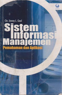 Sistem Informasi Manajemen: Pemahaman Dan Aplikasi