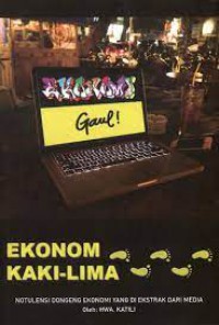 Ekonomi Gaul ! Ekonomi Kaki-Lima