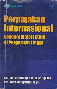 Perpajakan Internasional : Sebagai Materi Studi Di Perguruan Tinggi