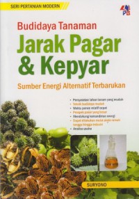 Budidaya Tanaman Jarak Pagar Dan Kepyar : Sumber Energi Alternatif Terbarukan