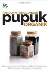 Panduan Penggunaan Pupuk Organik