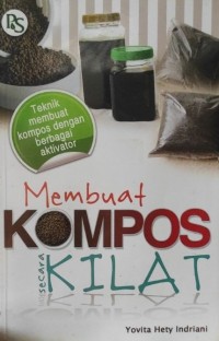 Membuat Kompos Secara Kilat