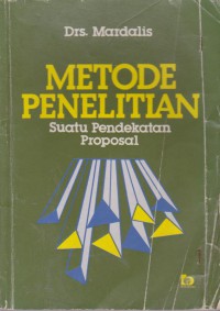 Metode Penelitian ; Suatu Pendekatan Proposal