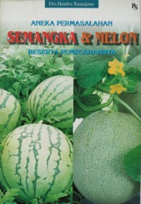 Aneka Permasalahn Semangka & Melon Beserta Pemecahannya