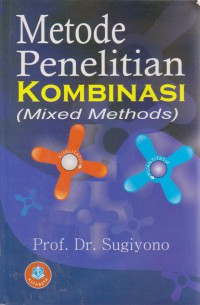 Metode Penelitian Kombinasi (Mixed Methoods)