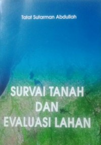 Survai Tanah Dan Evaluasi Lahan