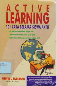 Active Learning: 101 Cara Belajar Siswa Aktif