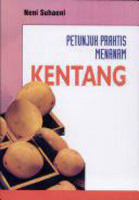 Petunjuk Praktis Menanam Kentang