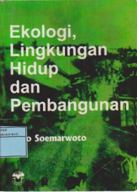 Ekologi: Lingkungan Hidup Dan Pembangunan