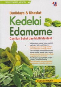 Budidaya & Khasiat Kedelai Edamame : Camilan Sehat Dan Multi Manfaat