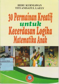 30 Permainan Kreatif Untuk Kecerdasan Logika Matematika Anak