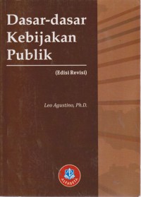 Dasar-Dasar Kebijakan Publik (Edisi Revisi)