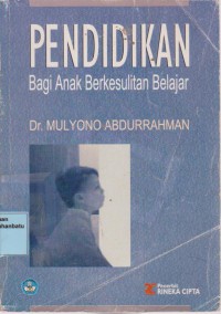 Pendidikan Bagi Anak Berkesulitan Belajar