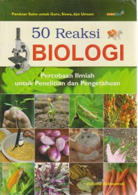 50 Reakasi Biologi: Percobaan Ilmiah Untuk Penelitian Dan Pengetahuan