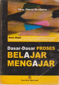 Dasar-Dasar Proses Belajar Mengajar