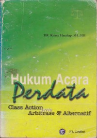 Hukum Acara Perdata : Class Action Serta Arbitrase & Alternatif