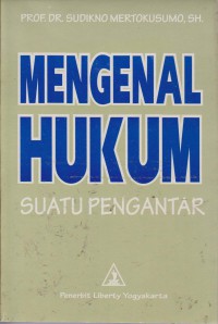 Mengenal Hukum : Suatu Pengantar