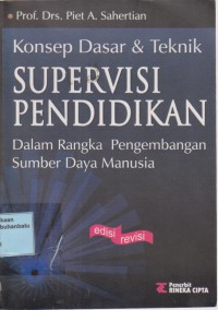 Konsep Dasar & Teknik Supervisi Pendidikan Dalam Rangka Pengembangan Sumber daya Manusia