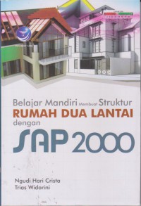 Belajar Mandiri Membuat Struktur Rumah Dua Lantai Dengan SAP 2000