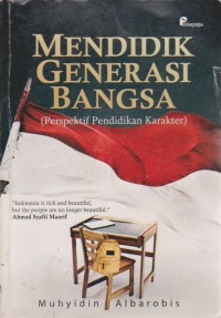 Mendidik Generasi Bangsa(Perpektif Pendidikan Karakter)