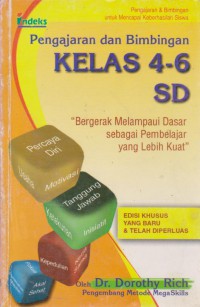 Pengajaran Dan Bimbingan Kelas 4-6 SD : Bergerak Melampaui Dasar Sebagai Pembelajar Lebih Kuat