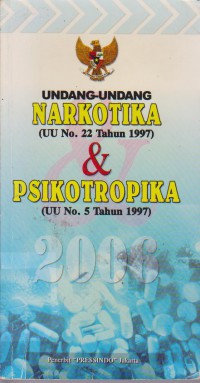 Undang-undang Narkotika (UU No.22 Tahun 1997) & Psikotropika ( UU No. 5 Tahun 1997)