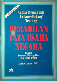 Usaha Memahami Undang-Undang Tentang Peradilan Tata Usaha Negara