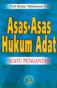 Asas-Asas Hukum Adat : Suatu Pengantar