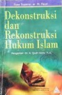 Dekonstruksi Dan Rekonstruksi Hukum Islam