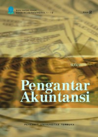 Materi Pokok Pengantar Akuntansi : 1-12/EKMA4115/4 sks