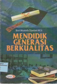 Mendidik Generasi Berkualitas