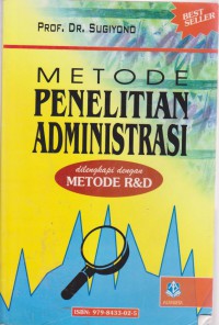 Metode Penelitian Administrasi : Dilengkapi Dengan Metode R&D