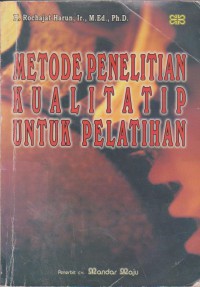 Metode Penelitian Kualitatif Untuk Pelatihan