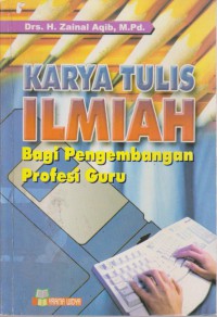 Karya Ilmiah : Bagi Pengembangan Profesi Guru