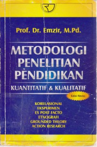 Metodologi Penelitian Pendidikan : Kuantitatif & Kualitatif