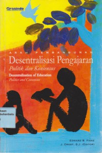 Arah Pembangunan Desentralisasi Pengajaran Politik Dan Konsesus (Decentralization Of Education Politics And Consensus)