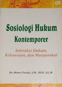 Sosiologi Hukum Kontemporer Interaksi hukum, Kekuasaan dan Masyarakat