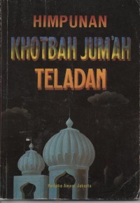 Himpunan Khotbah Jum'ah Teladan