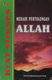 Kiat Sukses Meraih Pertolongan Allah