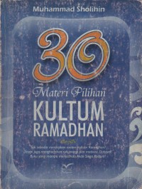 Kuliah-Kuliah Ramadhan : 30 Materi Pilihan Kultum Ramadhan