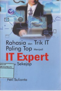 Rahasia Dan Trik IT Paling Top Menjadi IT Expert Dengan Sekejap