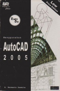 Easy Step : Menggunakan AutoCad 2005