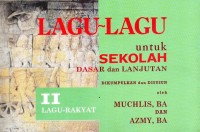 Lagu-Lagu Untuk Sekolah Dasar Dan lanjutan : Lagu Rakyat II