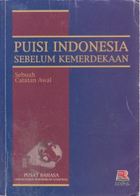 Puisi Indonesia Sebelum Kemerdekaan : Sebuah Catatan Awal