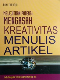 Melejitkan Potensi Mengasah Kreativitas Menulis Artikel