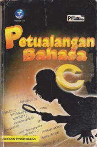 Petualangan Bahasa C (Implementasi Pemrograman Bahasa C Dalam Berbagai Bidang)