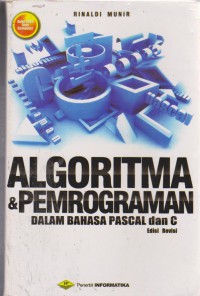 Algoritma Dan Pemrograman : Dalam Bahasa Pascal Dan C