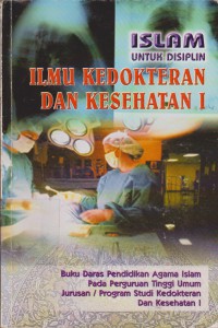 Islam Untuk Disiplin Ilmu Kedokteran Dan Kesehatan I