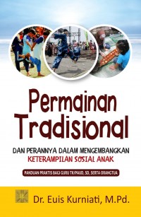 Permainan Tradisional Dan Perannya Dlam Mengembangkan Ketermapilan Sosial Anak