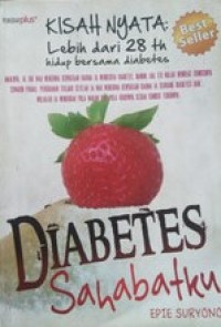 Diabetes, Sahabatku